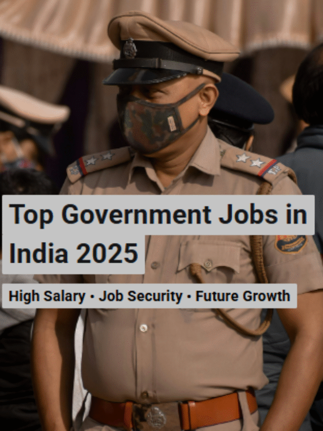 Top Government Jobs in India 2025 | High Salary & Secure Career